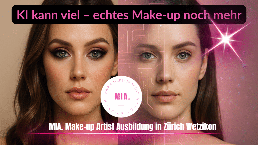Make-up Artist Ausbildung in Zürich Wetzikon – Praxisnahe Schulung bei MIA. Dein Make-up Coach